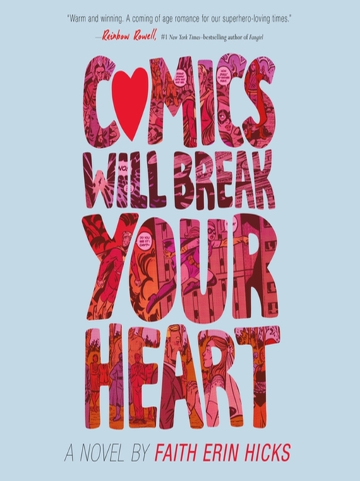 Title details for Comics Will Break Your Heart by Faith Erin Hicks - Wait list